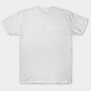 tiktok creator T-Shirt